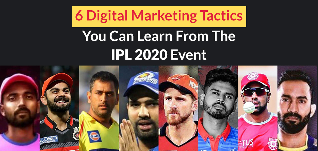 6 Digital Marketing Tactics You Can Learn From The IPL 2020 Event