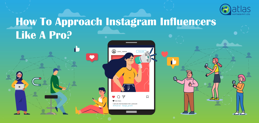 How To Approach Instagram Influencers Like A Pro? (With Infographic)