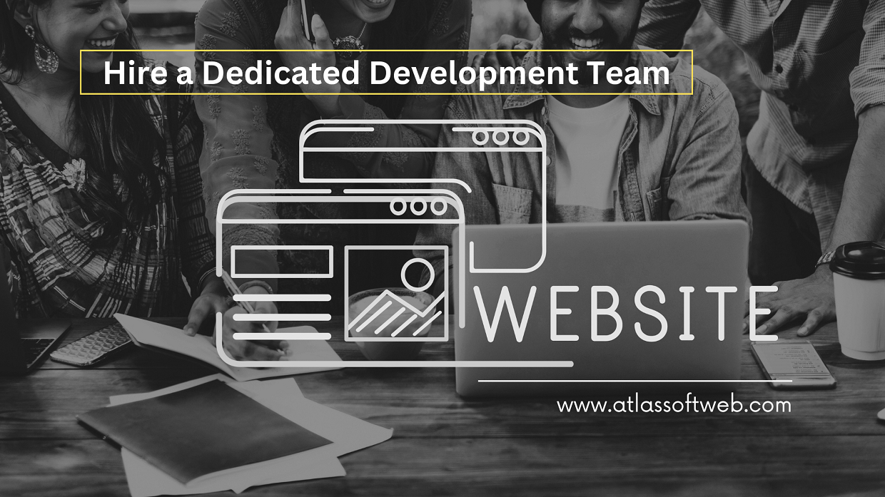 A Complete Guide Hire a Dedicated Development Team