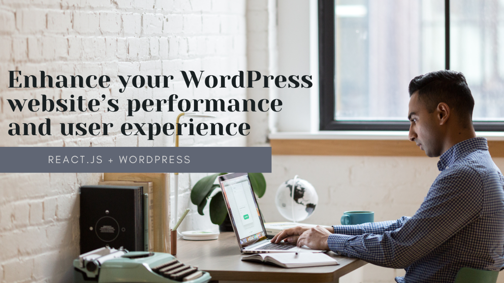 WordPress React: The Benefits of Using a React-Based Website Builder for WordPress