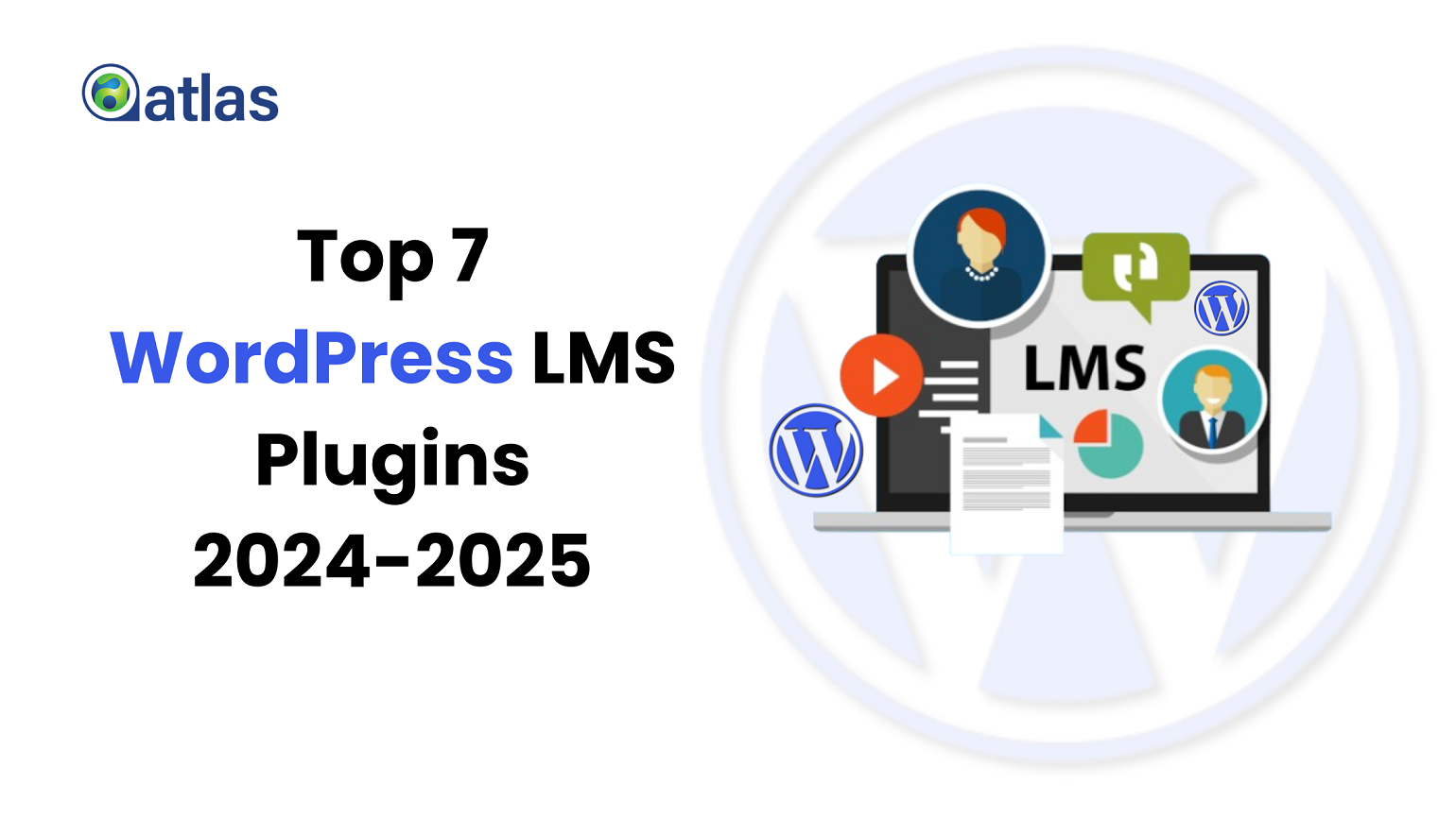 Top 7 wordpress LMS plugins - Atlas Softweb